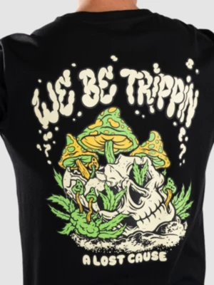 A Lost Cause We Be Trippin Camiseta