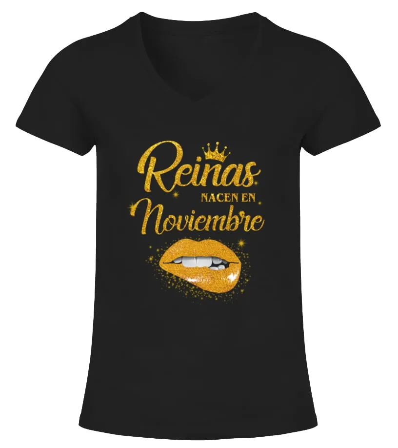 Reinas nacen en noviembre Camiseta cuello pico Mujer