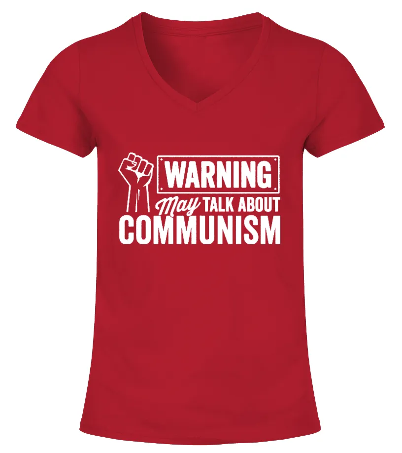 Warning May Talk About Communism Camiseta cuello pico Mujer